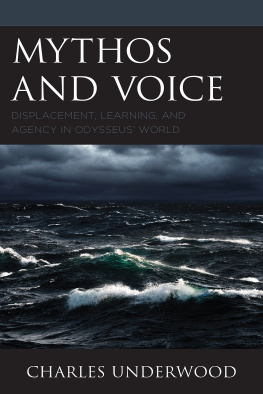 Underwood - Mythos and voice: displacement, learning, and agency in Odysseus world