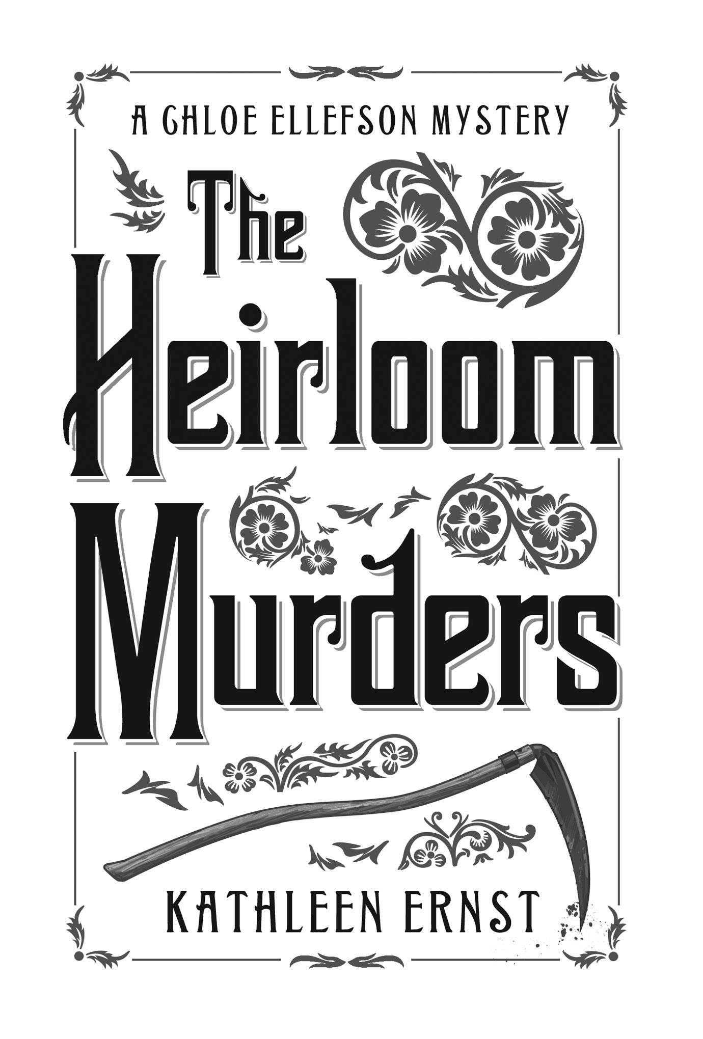 The Heirloom Murders A Chloe Ellefson Mystery 2011 by Kathleen Ernst All - photo 1