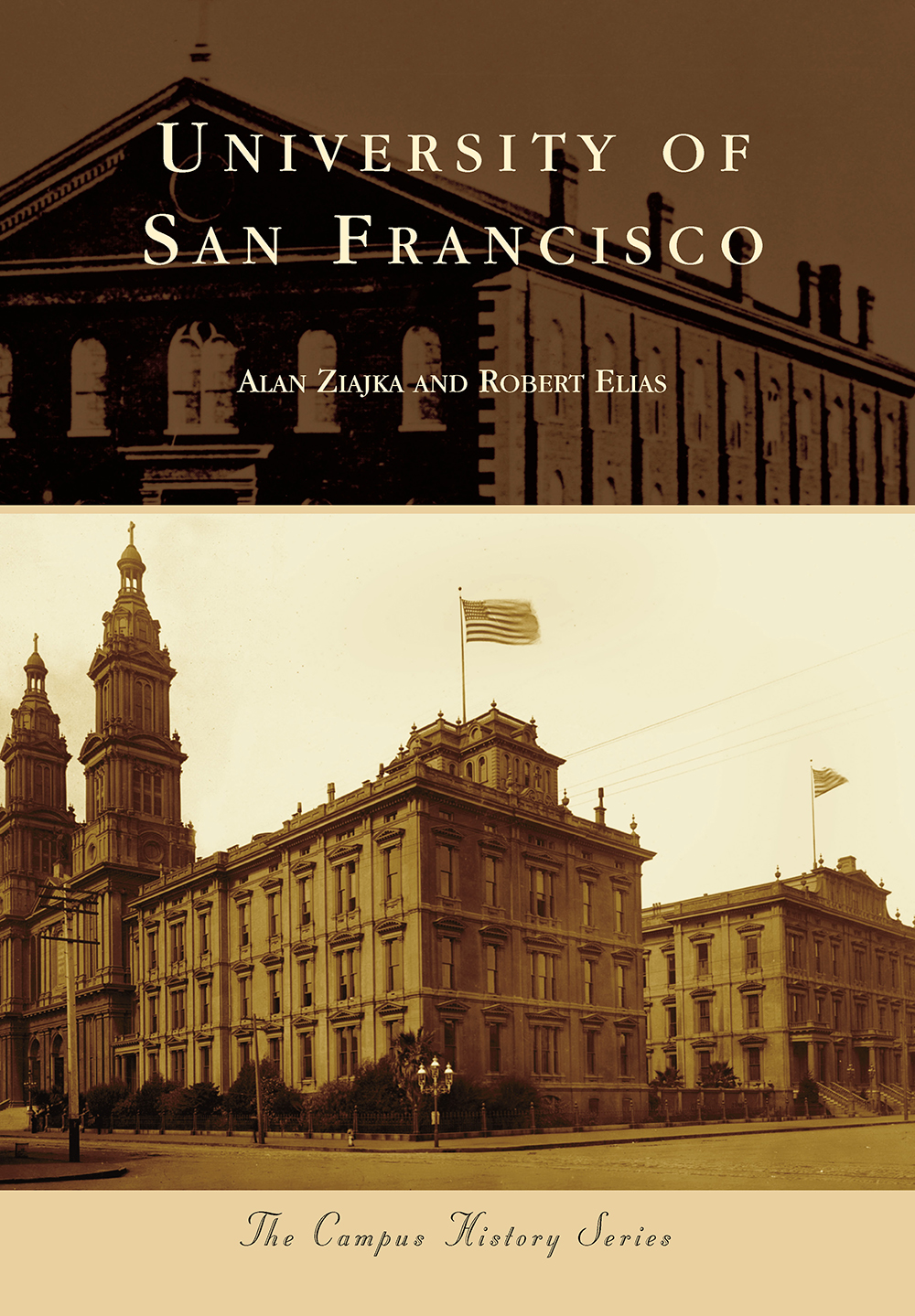 The Campus History Series UNIVERSITY OF SAN FRANCISCO ON THE FRONT COVER - photo 1