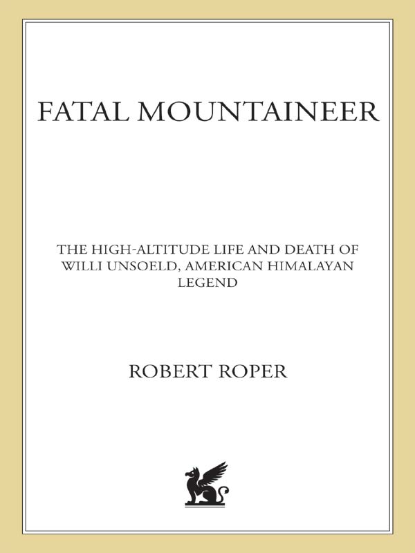 For Mary Ryan mountaineer FATAL MOUNTAINEER THE HIGH-ALTITUDE LIFE AND - photo 1