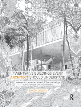 Unwin Twenty-Five Buildings Every Architect Should Understand