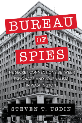 Usdin - Bureau of Spies: the Secret Connections between Espionage and Journalism in Washington
