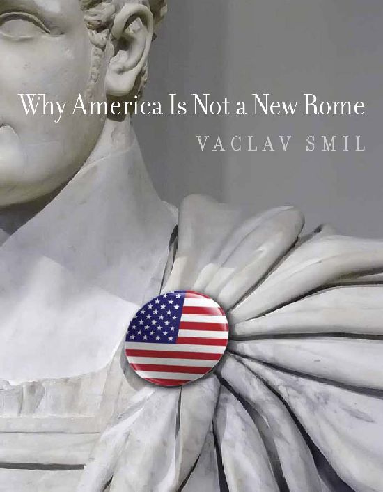 Why America Is Not a New Rome Also by Vaclav Smil China s Energy Energy - photo 1