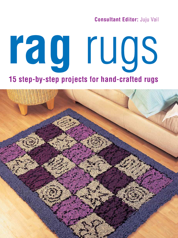 rag rugs rag rugs 15 step-by-step projects for hand-crafted rugs - photo 1