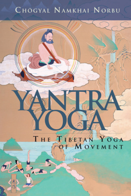 Vairocana - Yantra yoga: the Tibetan yoga of movement: A stainless mirror of jewels: a commentary on Vairocanas The union of the sun and moon yantra