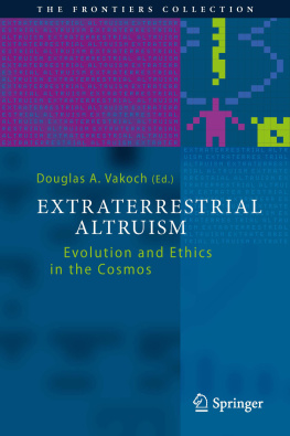 Vakoch Extraterrestrial Altruism: Evolution and Ethics in the Cosmos