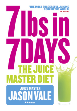 Vale - 7 lbs in 7 days: juice master diet