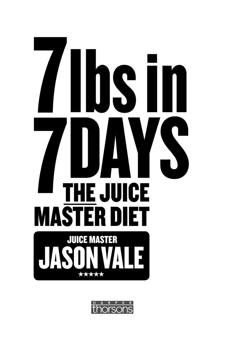 Jason Vale aka The Juice Master is the author of nine bestselling books on - photo 1