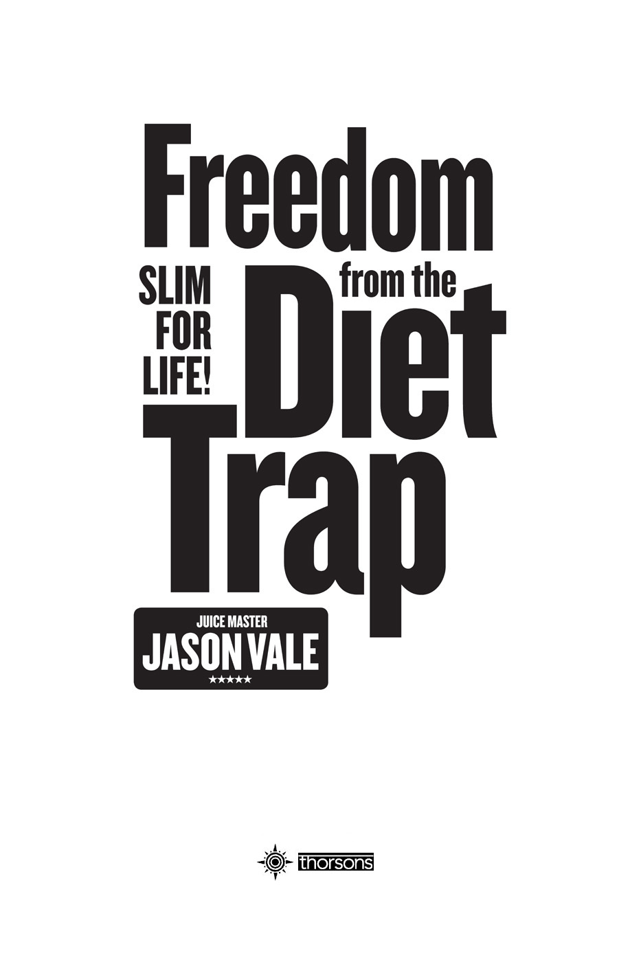 Loved Freedom From the Diet Trap Try Jasons other eBooks for more - photo 1