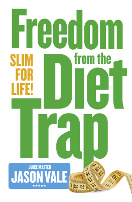 Vale Slim for life: freedom from the diet trap