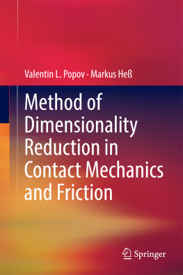 Valentin L. Popov Method of Dimensionality Reduction in Contact Mechanics and Friction