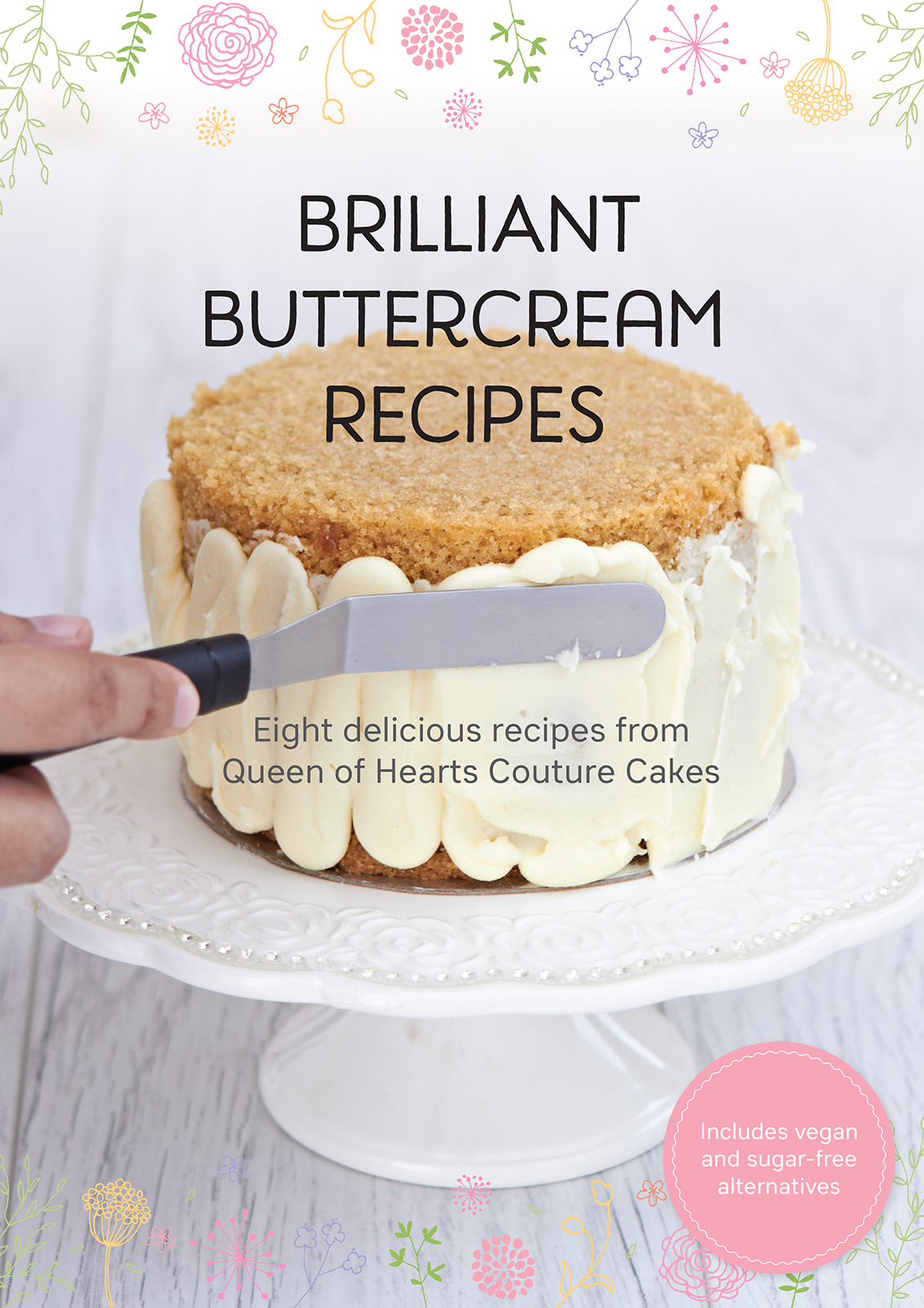 TeamBUTTERCREAM BRILLIANT BUTTERCREAM RECIPES At its simplest as the name - photo 1