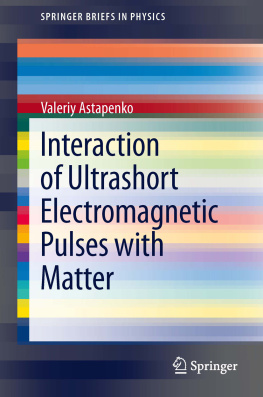 Valeriy Astapenko - Interaction of Ultrashort Electromagnetic Pulses with Matter