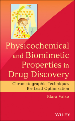 Valkó Physicochemical and biomimetic properties in drug discovery: chromatographic techniques for lead optimization