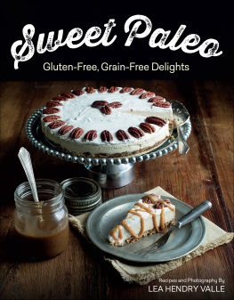 Valle - Sweet paleo: gluten-free, grain-free delights