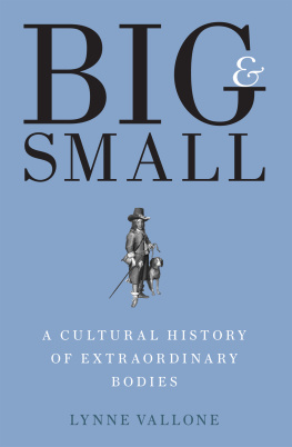 Vallone - Big and Small: A Cultural History of Extraordinary Bodies