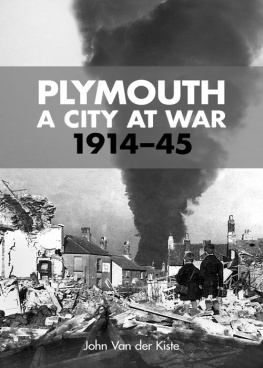 Van Der Kiste - Plymouth: A City at War 1914-45