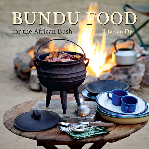 BUNDU FOOD for the African Bush Rita van Dyk Acknowledgements A special - photo 1