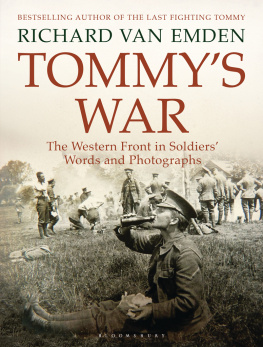 Van Emden - Tommys war: the Western Front in soldiers words and photographs