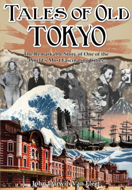 Van Fleet - Tales of old Tokyo: the remarkable story of one of the worlds most fascinating cities