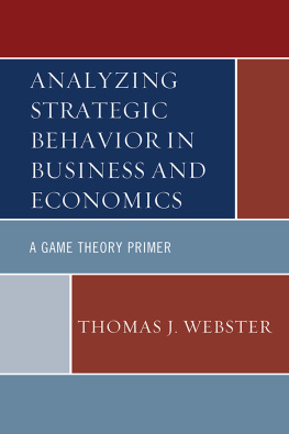 Webster Analyzing strategic behavior in business and economics: a game theory primer