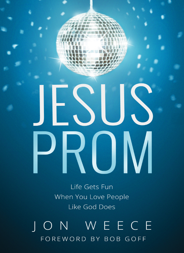 Praise for Jesus Prom If you want a book making the gospel message accessible - photo 1
