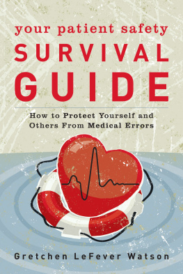 Watson Patient safety survival guide: how to protect yourself and others from medical errors