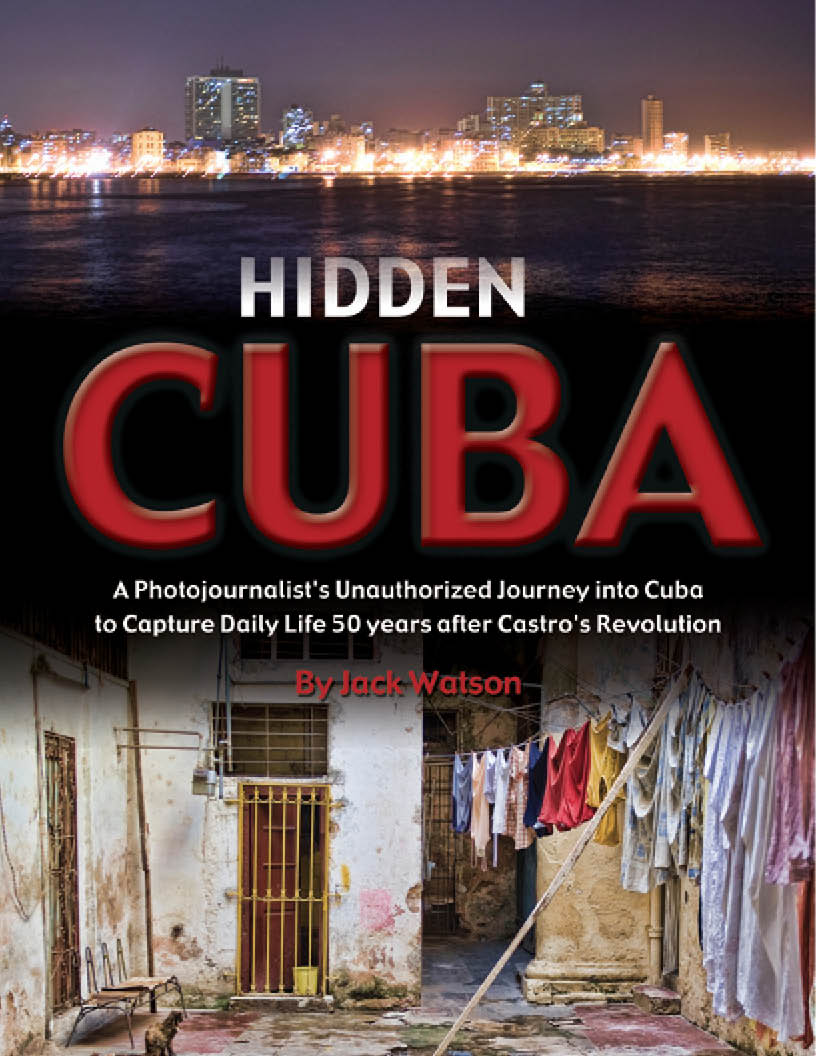 Hidden Cuba A Photojournalists Unauthorized Journey to Cuba to Capture Daily - photo 1