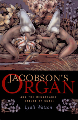 Watson Jacobsons organ and the remarkable nature of smell