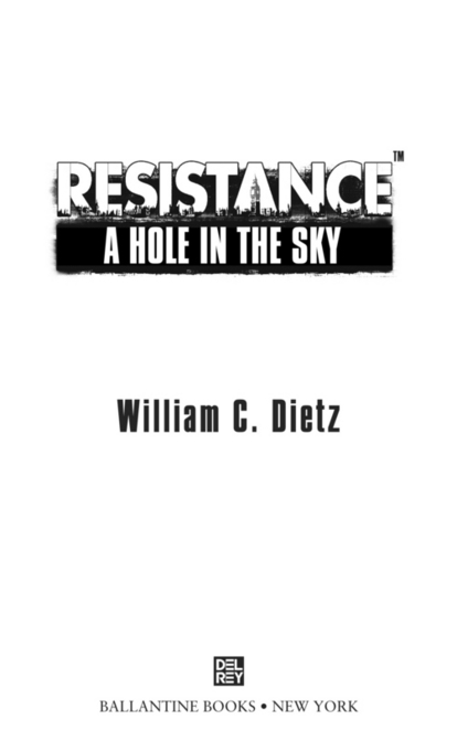 Resistance A Hole in the Sky is a work of fiction Names characters places - photo 2