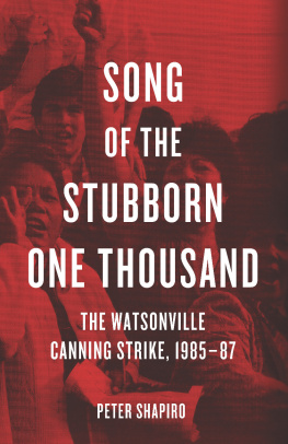 Watsonville Canning and Frozen Food Company. - Song of the stubborn one thousand: the Watsonville Canning Strike, 1985-87