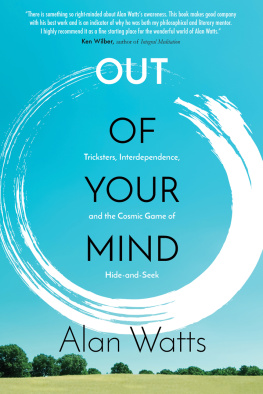 Watts Out of your mind: tricksters, interdependence, and the cosmic game of hide-and-seek