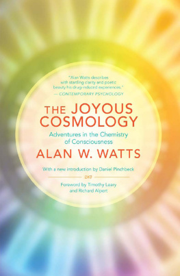 Watts The joyous cosmology: adventures in the chemistry of consciousness