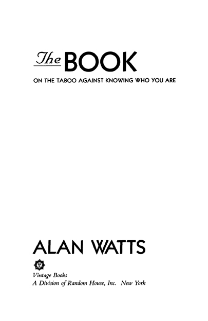 VINTAGE BOOKS EDITION AUGUST 1989 Copyright 1966 by Alan Watts All rights - photo 1