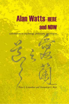 Watts Alan - Alan Watts--here and now: contributions to psychology, philosophy, and religion