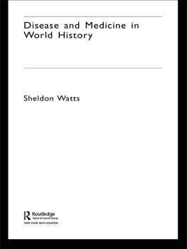 Watts - Disease and Medicine in World History