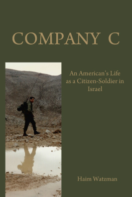 Watzman - Company C: an Americans Life as a Citizen-Soldier in the Israeli Army