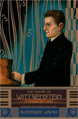 Waugh Alexander - The House of Wittgenstein: A Family at War