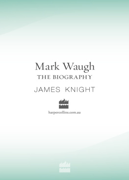 Waugh - Mark Waugh: The Biography