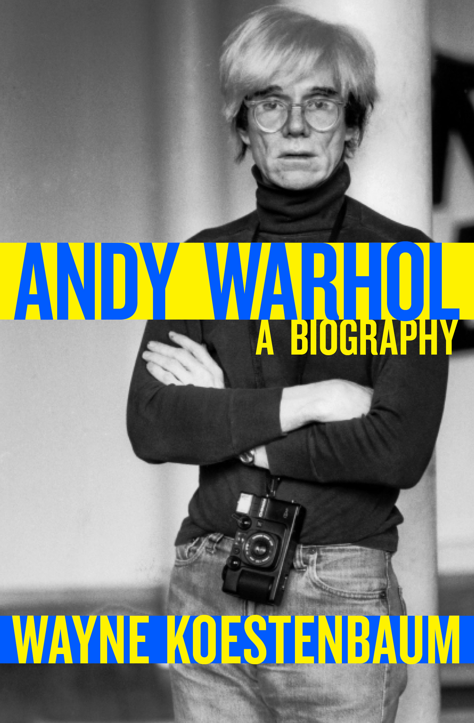 Andy Warhol A Biography Wayne Koestenbaum All rights reserved including - photo 1