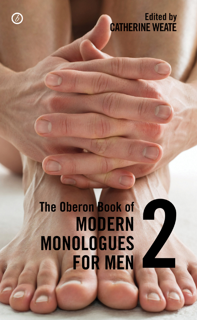 THE OBERON BOOK OF MODERN MONOLOGUES FOR MEN VOLUME 2 THE OBERON BOOK OF MODERN - photo 1