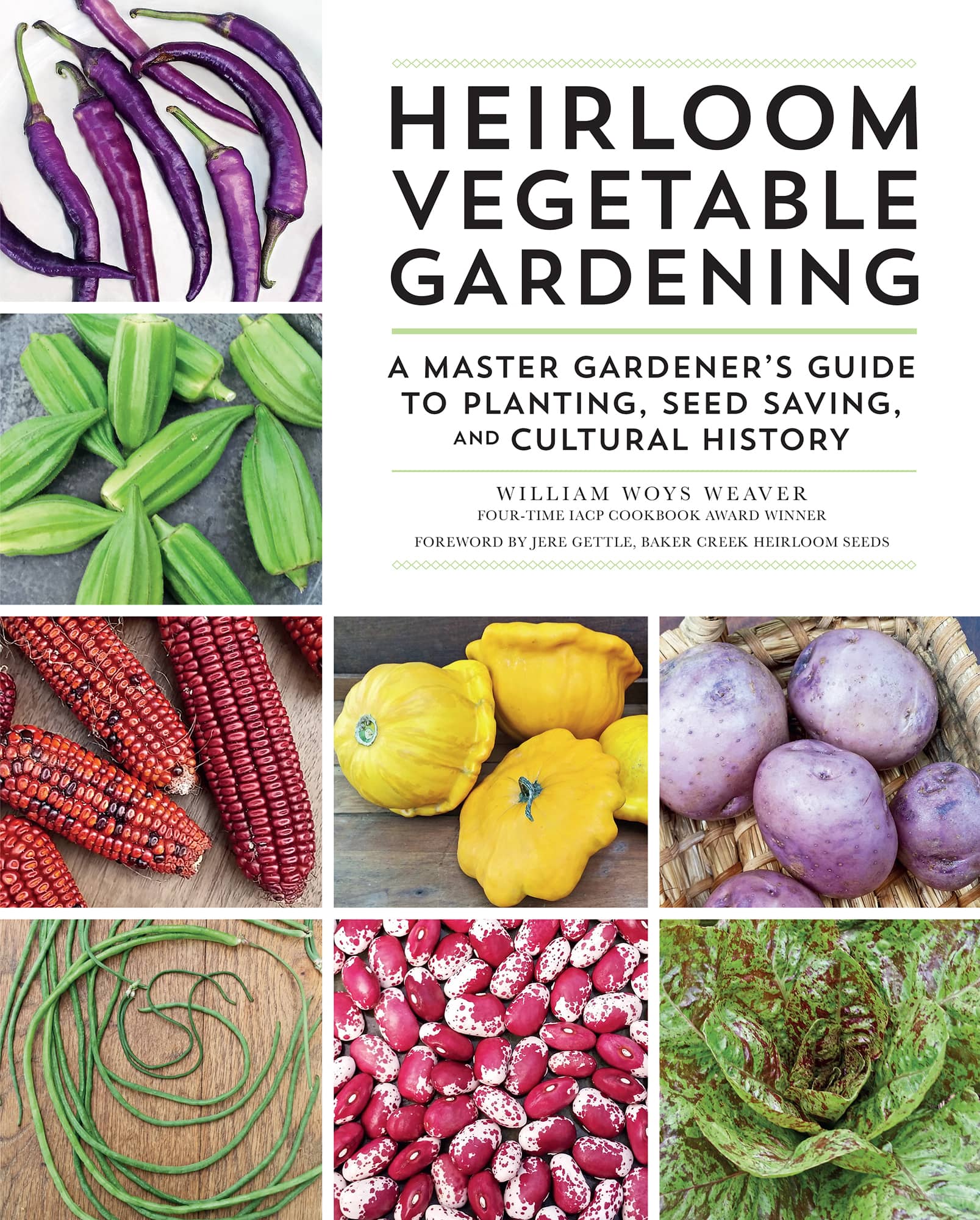 HEIRLOOM VEGETABLE GARDENING A MASTER GARDENERS GUIDE TO PLANTING SEED SAVING - photo 1