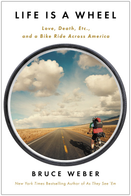 Weber Life is a wheel: love, death, etc., and a bike ride across America