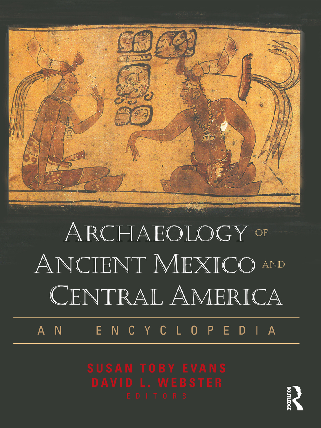 ARCHAEOLOGY OF ANCIENT MEXICO AND CENTRAL AMERICA Archaeology of Ancient Mexico - photo 1