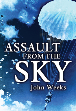 Weeks - Assault from the Sky: the History of Airborne Warfare 1939-1980s