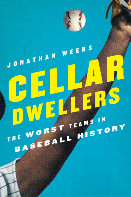 Weeks - Cellar dwellers: the worst teams in baseball history