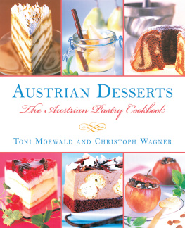 Weiler Martin - Austrian desserts: over 400 cakes, pastries, strudels, tortes, and candies