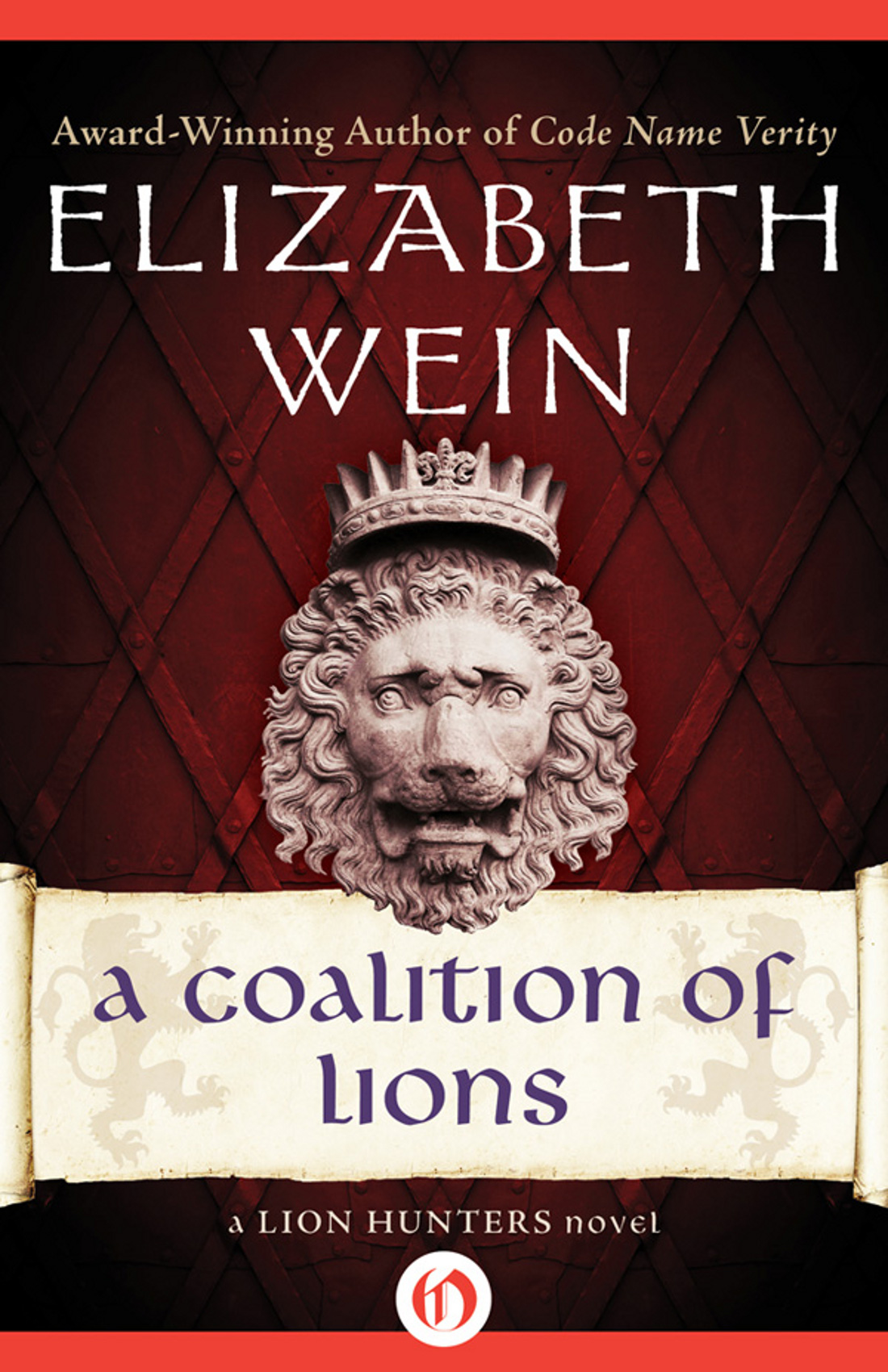 A Coalition of Lions A Lion Hunters Novel Elizabeth Wein - photo 1