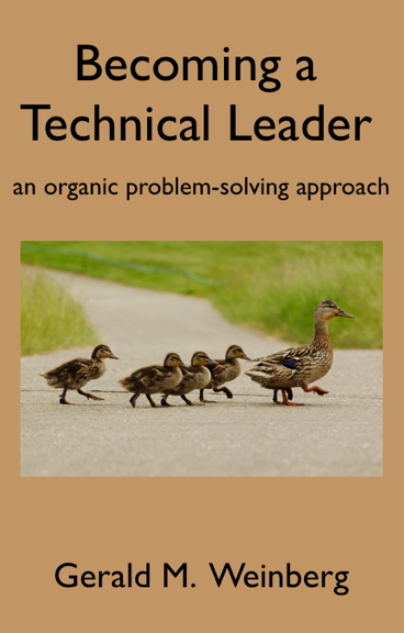 Becoming a TechnicalLeader An Organic Problem-SolvingApproach by Gerald - photo 1