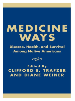 Weiner Diane - Medicine Ways: Disease, Health, and Survival among Native Americans